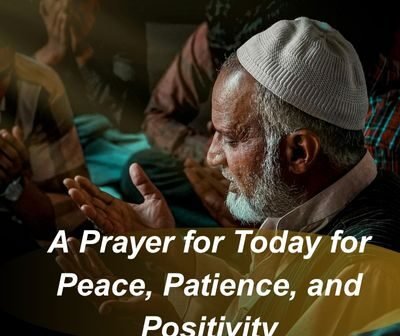 50 Prayer for Today for Peace, Patience, and Positivity