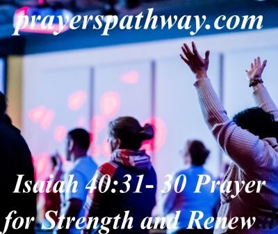 Isaiah 40:31- 30 Prayer for Strength and Renewal
