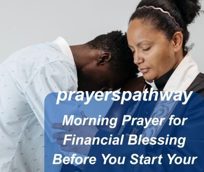 Morning Prayer for Financial Blessing Before You Start Your Day