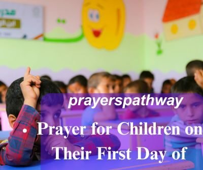 Prayer for Children on Their First Day of School