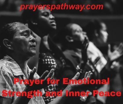 40 Prayer for Emotional Strength and Inner Peace