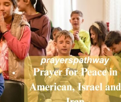 Prayer for Peace in American, Israel and Iran