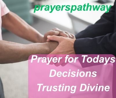 Prayer for Todays Decisions Trusting Divine Direction