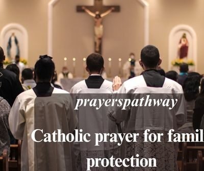 Catholic prayer for family protection
