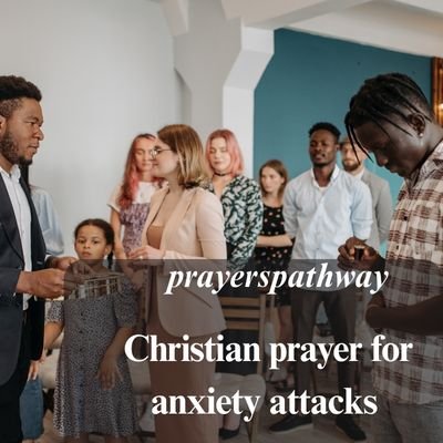 Christian prayer for anxiety attacks