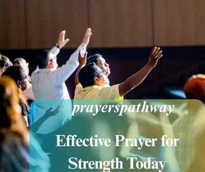 Effective Prayer for Strength Today