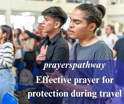 Effective prayer for protection during travel