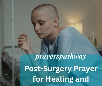 Post-Surgery Prayer for Healing and Strength
