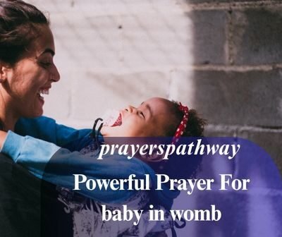 Powerful Prayer For baby in womb