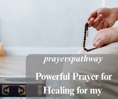 Powerful Prayer for Healing for my Husband