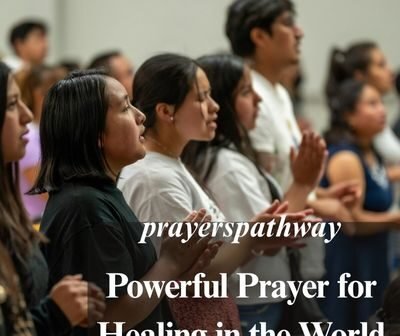 Powerful Prayer for Healing in the World