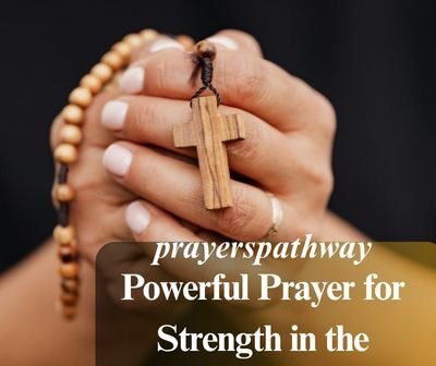 Powerful Prayer for Strength in the World