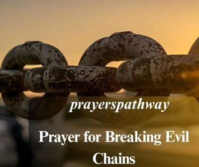 Prayer for Breaking Evil Chains