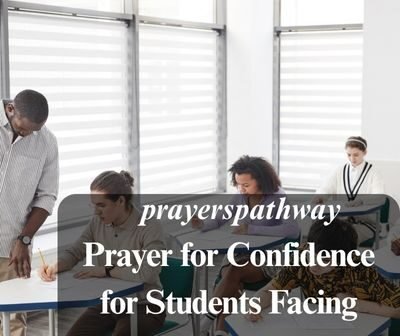 Prayer for Confidence for Students Facing Exams