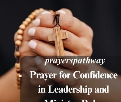 Prayer for Confidence in Leadership and Ministry Roles
