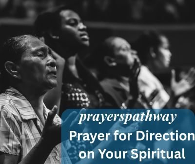 Prayer for Direction on Your Spiritual Journey