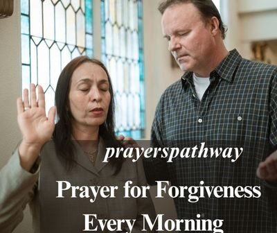 Prayer for Forgiveness Every Morning