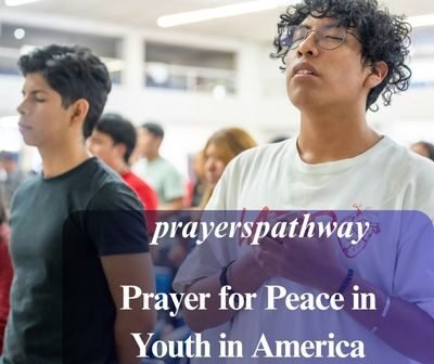 Prayer for Peace in Youth in America