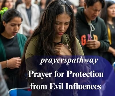 Prayer for Protection from Evil Influences