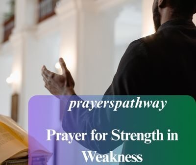 Prayer for Strength in Weakness
