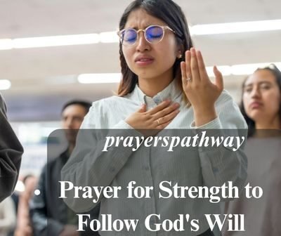 Prayer for Strength to Follow God's Will
