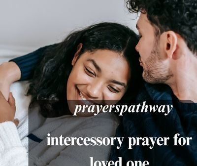 intercessory prayer for loved one