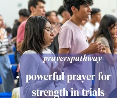 powerful prayer for strength in trials