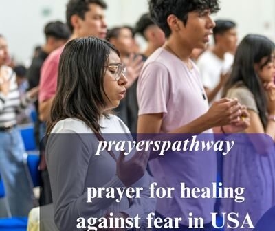 prayer for healing against fear in USA