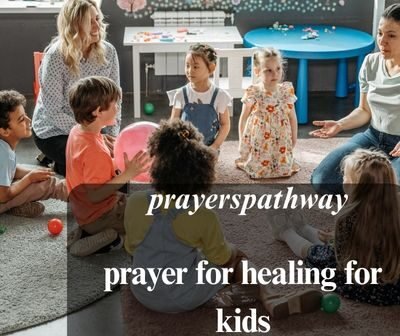 prayer for healing for kids