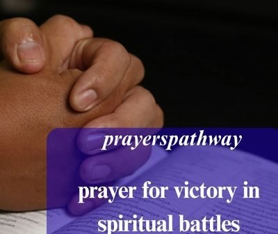 prayer for victory in spiritual battles