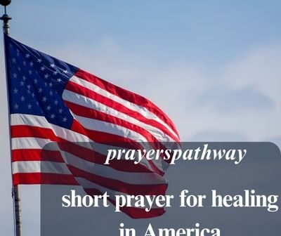 short prayer for healing in America