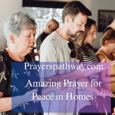 Amazing Prayer for Peace in Homes
