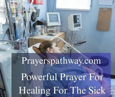 Powerful Prayer for Healing for the Sick