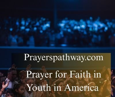 Prayer for Faith in Youth in America