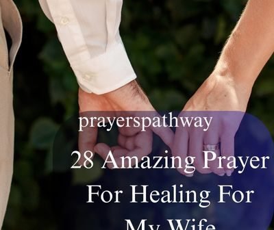 Amazing Prayer For Healing For My Wife