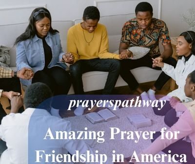 Amazing Prayer for Friendship in America