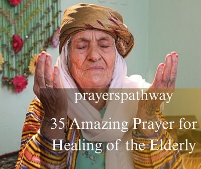 Amazing Prayer for Healing of the Elderly