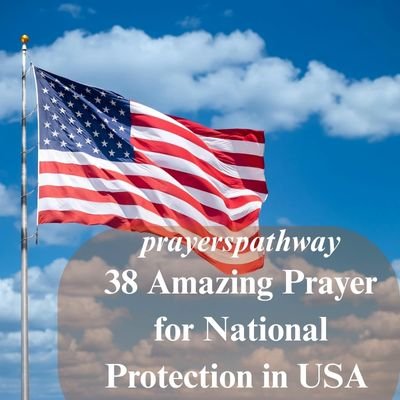 Amazing Prayer for National Protection in USA