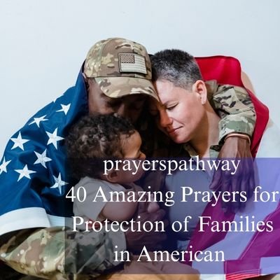 Amazing Prayers for Protection of Families in American