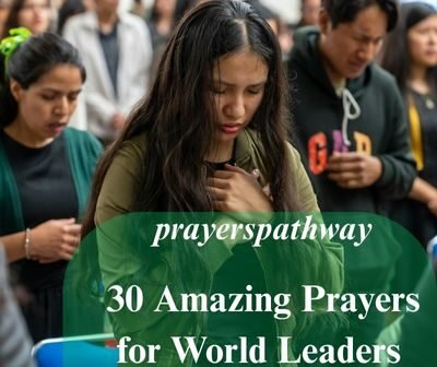 Amazing Prayers for World Leaders