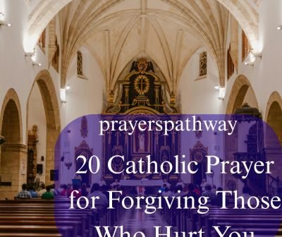 Catholic Prayer for Forgiving Those Who Hurt You
