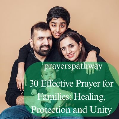 Effective Prayer for Families: Healing, Protection and Unity