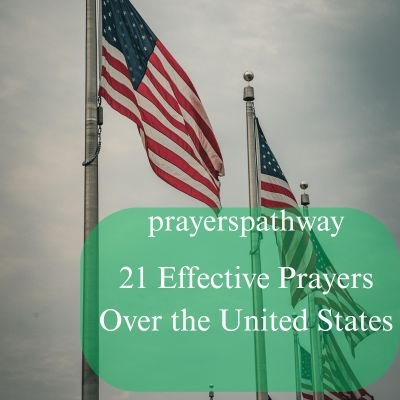Effective Prayers Over the United States