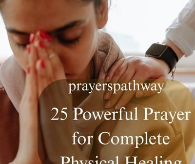 Powerful Prayer for Complete Physical Healing