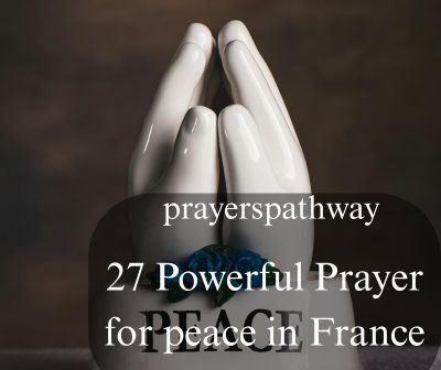 Powerful Prayer for peace in France