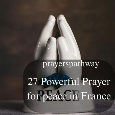 Powerful Prayer for peace in France