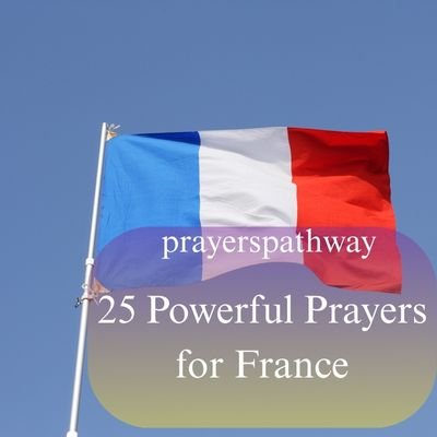 Powerful Prayers for France