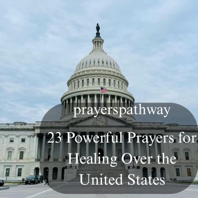 Powerful Prayers for Healing Over the United States