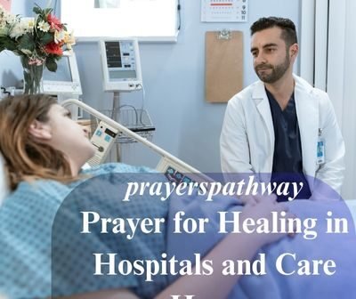 Prayer for Healing in Hospitals and Care Homes