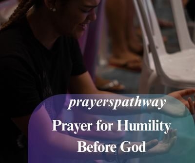 Prayer for Humility Before God